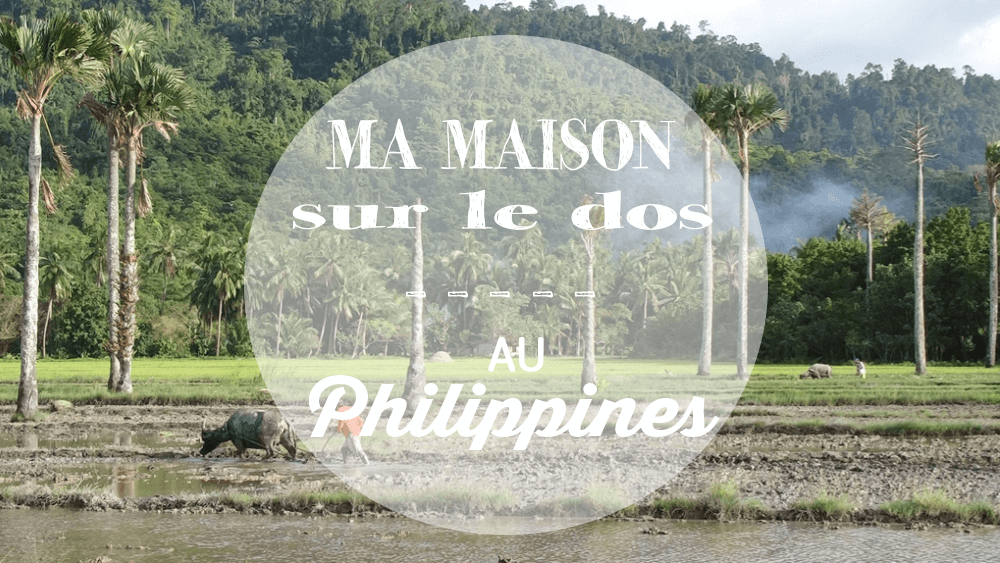 Vidéo Ma Maison sur le Dos aux Philippines